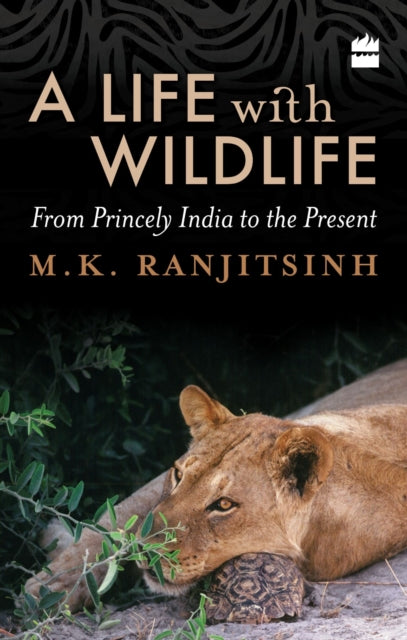 A Life with Wildlife: From Princely India to the Present