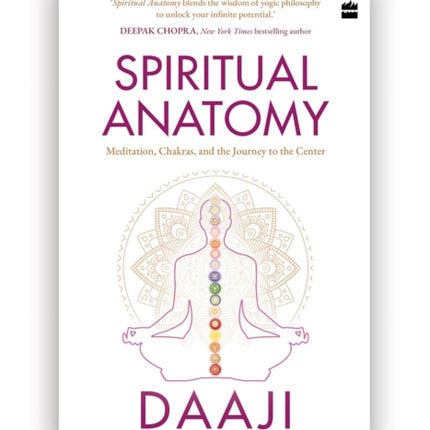 Spiritual Anatomy: Meditation, Chakras, and the Journey to the Center