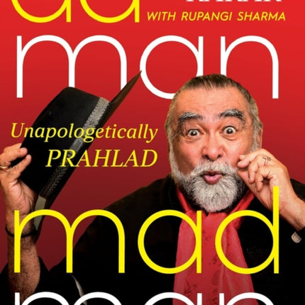 Adman-Madman: Unapologetically Prahlad