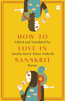 How to Love in Sanskrit: Poems