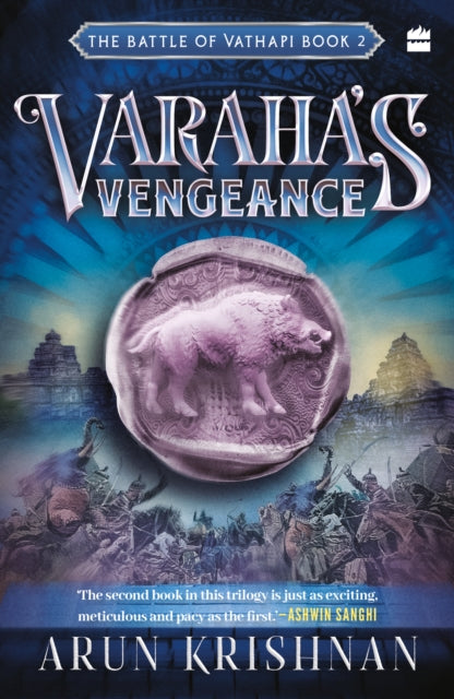 Varahas Vengeance: The Battle of Vathapi Book 2