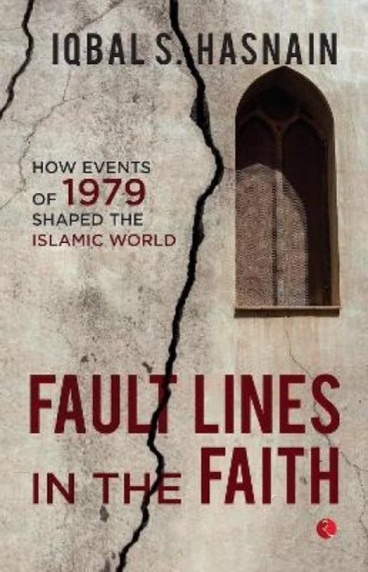 FAULT LINES IN THE FAITH: HOW EVENTS OF 1979