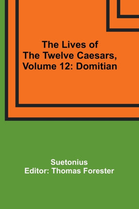 The Lives of the Twelve Caesars, Volume 12: Domitian