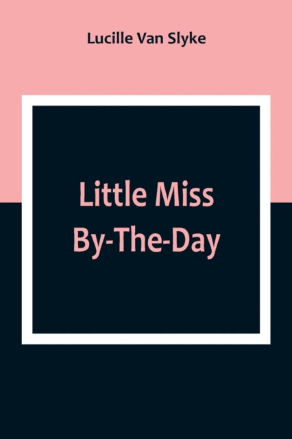 Little Miss By-The-Day