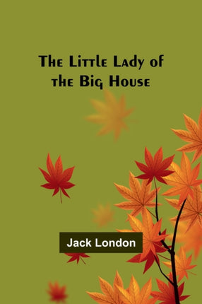 The Little Lady of the Big House