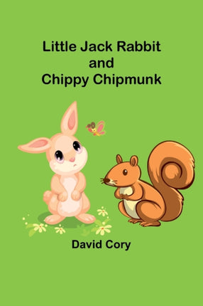 Little Jack Rabbit and Chippy Chipmunk