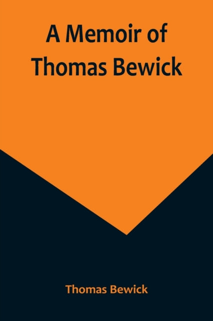 A Memoir of Thomas Bewick