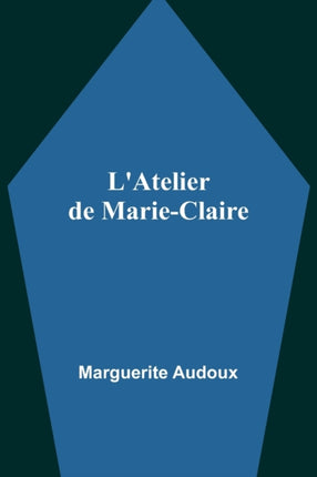 L'Atelier de Marie-Claire