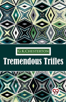 Tremendous Trifles