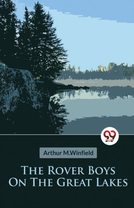 The Rover Boys On The Great Lakes Or, The Secret
