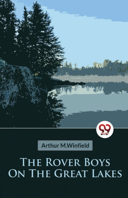 The Rover Boys On The Great Lakes Or, The Secret