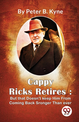 Cappy Ricks Retires: But that Doesn't keep Him