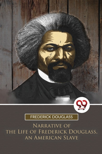Narrative of the Life of Frederick Douglass, an