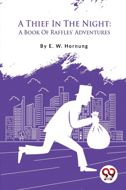 A Thief In The Night: A Book Of Raffles'