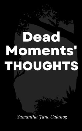 Dead Moments' Thoughts