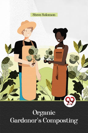 Organic Gardeners Composting