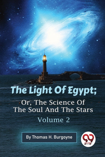 The Light Of Egypt; Or, The Science Of The Soul