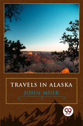 Travels in Alaska