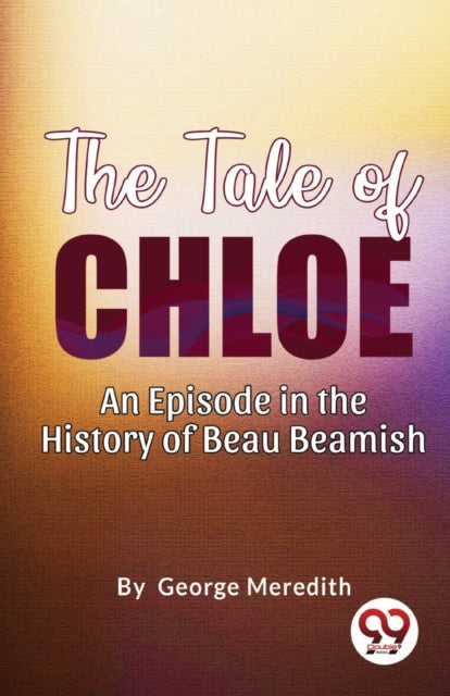 The Tale of Chloe: An Episode in the History of