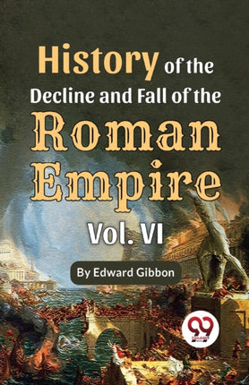 History Of The Decline And Fall Of The Roman