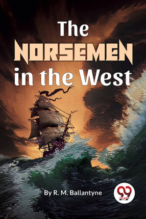 The Norsemen in the West