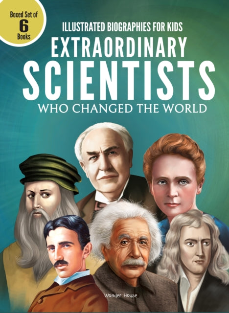 Illustrated Biography for Kids: Extraordinary Scientists Who Changed the World: Set of 6 Books