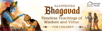 Bhagavad Gita Timeless Timeless Teachings of Wisdom and Virtue for Children Illustrated by Shubha Vilas