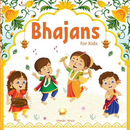 Bhajans for Kids: Illustrated Prayer Book, Bhajans in Three Languages for Easy Understanding
