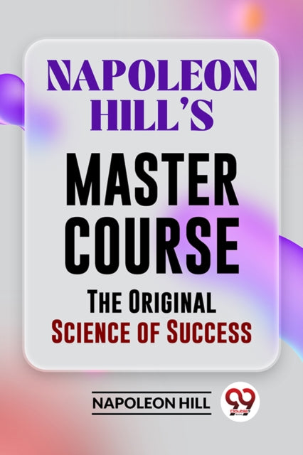 Napoleon Hill's Master Course The Original
