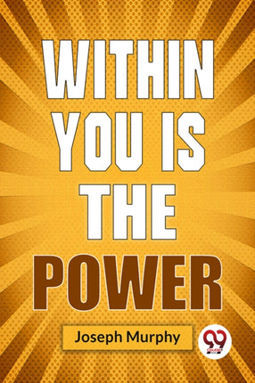 Within You Is The Power