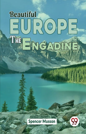 Beautiful Europe The Engadine