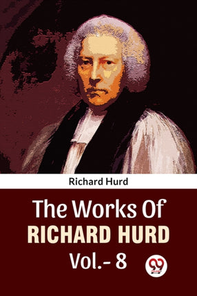 The Works of Richard Hurd