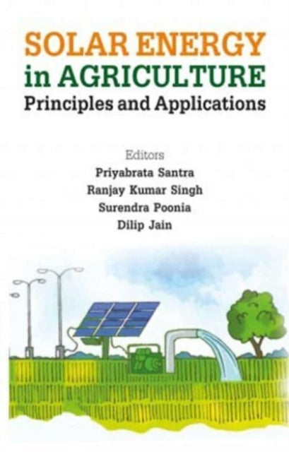 Solar Energy in Agriculture: Principles and A