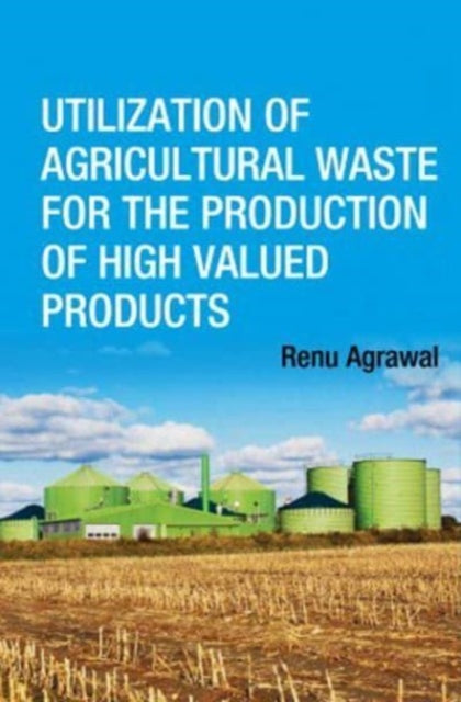 Utilization of Agricultural Waste for The