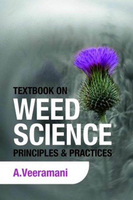 Textbook on Weed Science: Principles and