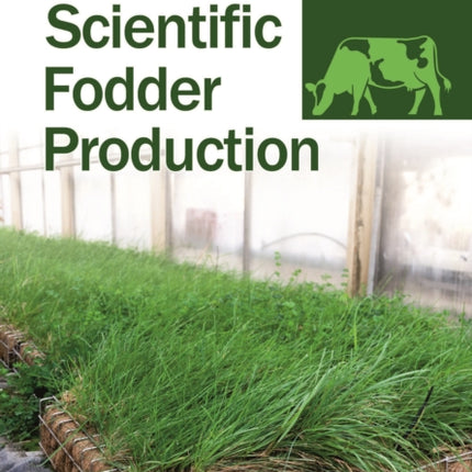 Scientific fodder production