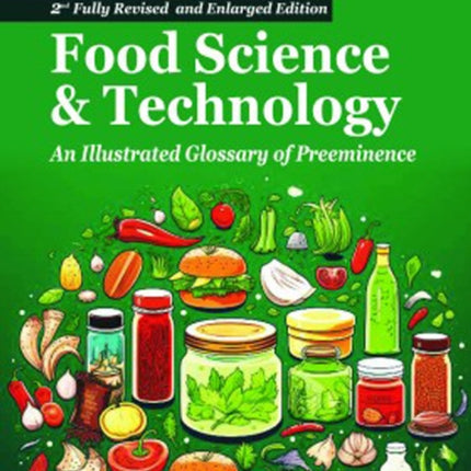 FOOD SCIENCE AND TECHNOLOGY GLOSSARY OF PREEMINENCE  2 ND FULLY REVISED EDITION
