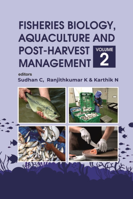Fisheries Biology Aquaculture and Post Harvest Management