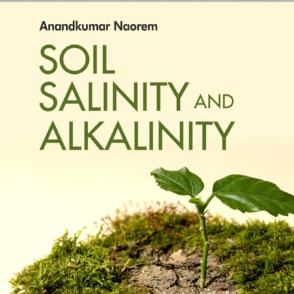 Soil Salinity and Alkalinity Volume 3 Notes on Soil Science