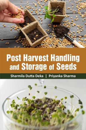 Post Harvest Handling and Storage of Seeds