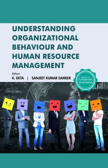 Corporate Anecdotes for understanding Organisational Behaviour and Human Resource Management
