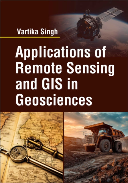 Application of Remote Sensing and GIS in Geosciences