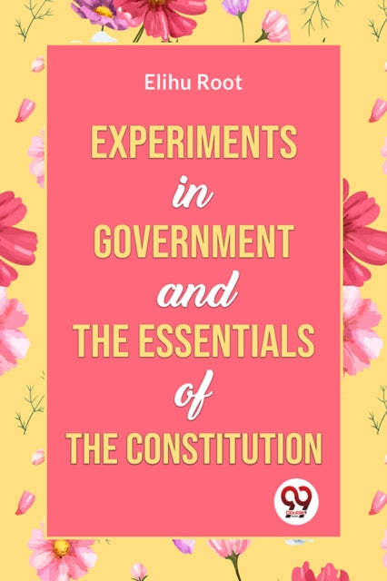 Experiments in Government and the Essentials of