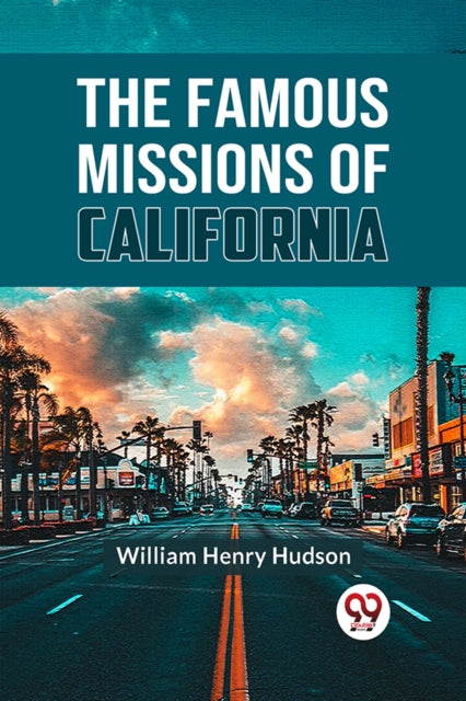 The Famous Missions Of California
