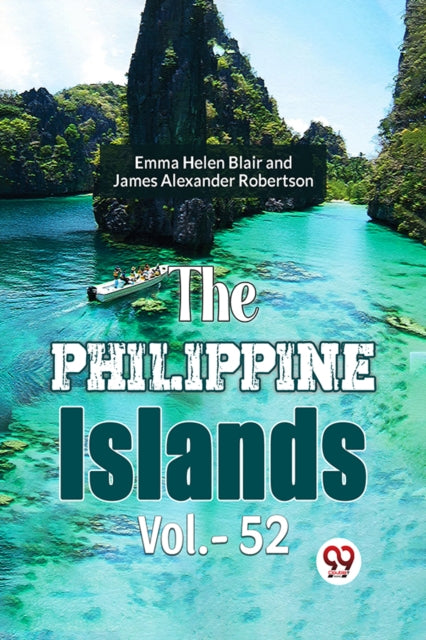 The Philippine Islands Vol.- 52