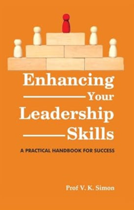 ENHANCING YOUR LEADERSHIP SKILLS