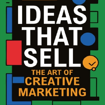 IDEAS THAT SELL ART OF CREATIVE MARKETING