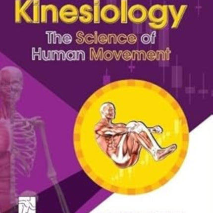 KINESIOLOGY THE SCIENCE OF HUMAN MOVEMENT