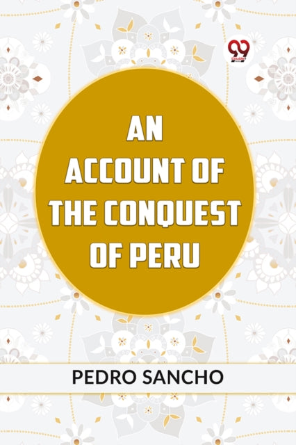 An Account Of The Conquest Of Peru
