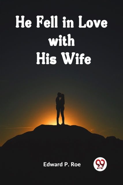 He Fell In Love With His Wife